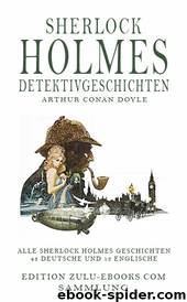 Sherlock Holmes Detektivgeschichten by Sir Arthur Conan Doyle