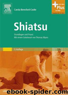 Shiatsu: Grundlagen und Praxis. Mit einem Geleitwort von Thomas Myers - mit Zugang zum Elsevier-Portal by Carola Beresford-Cooke