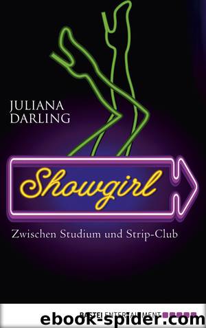 Showgirl - zwischen Studium und Stripclub by Bastei Lübbe