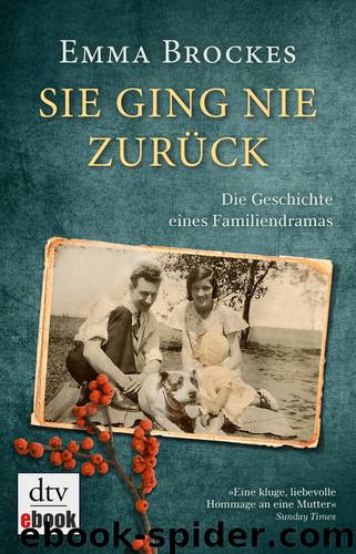 Sie ging nie zurück - die Geschichte eines Familiendramas by dtv