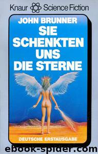 Sie schenkten uns die Sterne by John Brunner