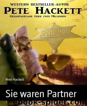 Sie waren Partner: Ein Pete Hackett Western (German Edition) by Pete Hackett