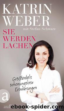 Sie werden lachen by Weber Katrin