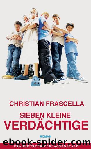 Sieben kleine Verdächtige by Christian Frascella