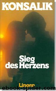 Sieg des Herzens by Heinz G. Konsalik