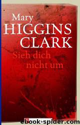 Sieh Dich Nicht Um by Clark Mary Higgins