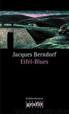 Siggi Baumeister 01 - Eifel-Blues by Berndorf Jacques