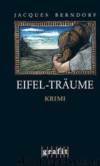 Siggi Baumeister 17 - Eifel-Träume by Berndorf Jacques