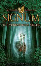 Signum - Die verratenen Adler by Michael Römling