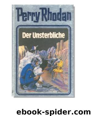 Silberband 003 - Der Unsterbliche by Perry Rhodan