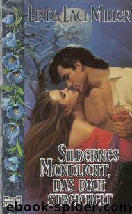 Silbernes Mondlicht, das dich streichelt by Linda Lael Miller