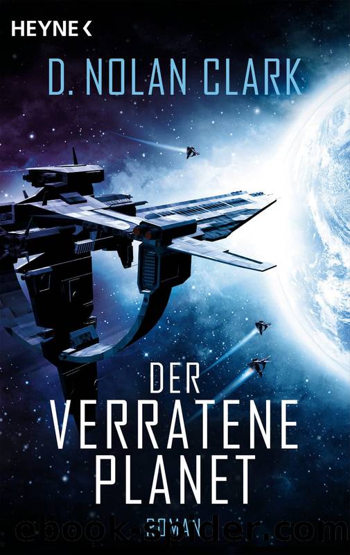 Silence 1: Der verratene Planet by D. Nolan Clark