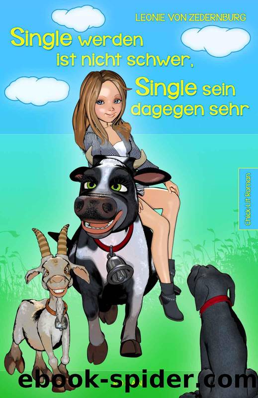 Single werden ist nicht schwer, Single sein dagegen sehr (German Edition) by Leonie von Zedernburg