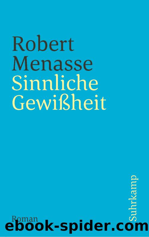 Sinnliche Gewißheit by Robert Menasse