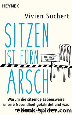 Sitzen ist fürn Arsch by Vivien Suchert