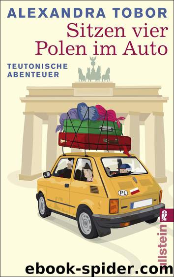 Sitzen vier Polen im Auto: Teutonische Abenteuer (German Edition) by Alexandra Tobor