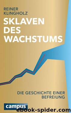 Sklaven des Wachstums - die Geschichte einer Befreiung by Reiner Klingholz