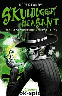 Skulduggery Pleasant 02 - Das Groteskerium kehrt zurück by Landy Derek