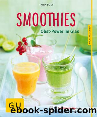 Smoothies - Obst-Power im Glas by Gräfe und Unzer