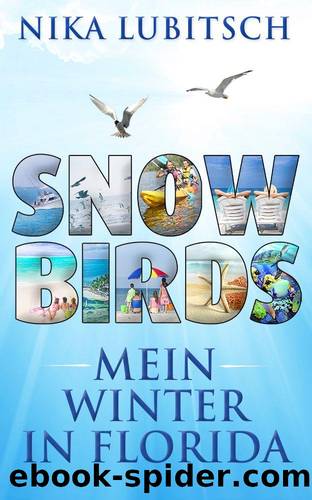 Snowbirds: Mein Winter in Florida (German Edition) by Nika Lubitsch