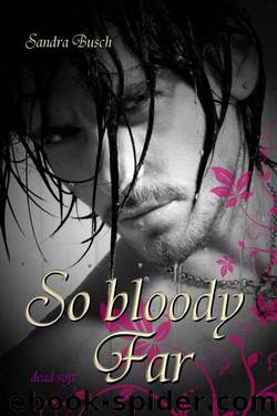 So bloody Far (German Edition) by Sandra Busch