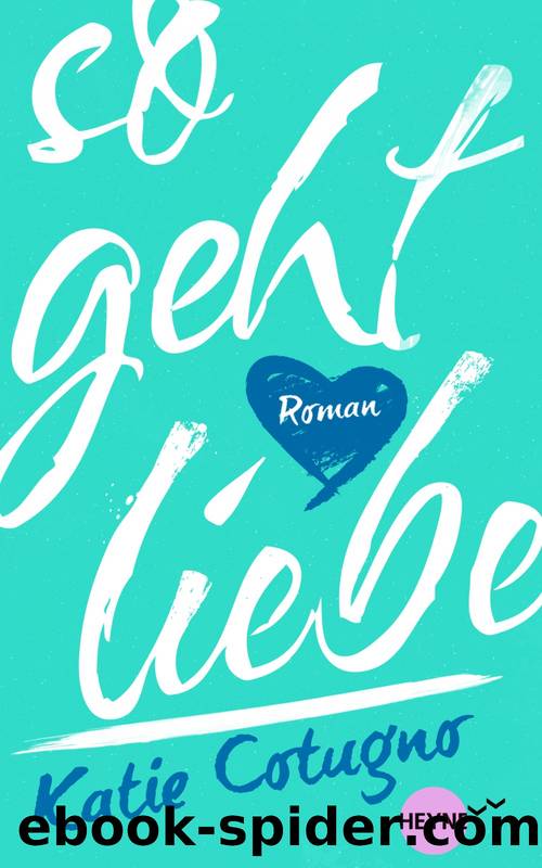 So geht Liebe by Cotugno Katie