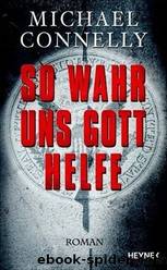 So wahr uns Gott helfe by Michael Connelly