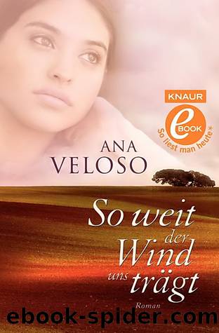 So weit der Wind uns trägt by Ana Veloso