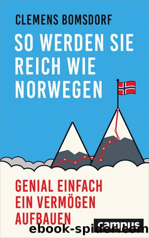 So werden Sie reich wie Norwegen by Clemens Bomsdorf