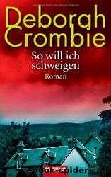 So will ich schweigen by Deborah Crombie