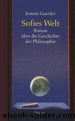 Sofies Welt : Roman Ã¼ber die Geschichte der Philosophie by Jostein Gaarder