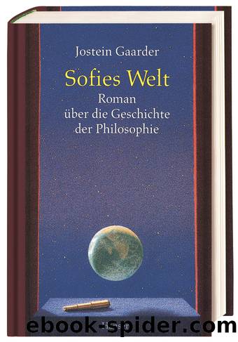 Sofies Welt - Roman über die Geschichte der Philosophie by Carl Hanser Verlag