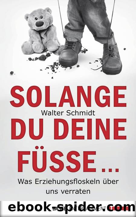 Solange du deine Füße … by Walter Schmidt