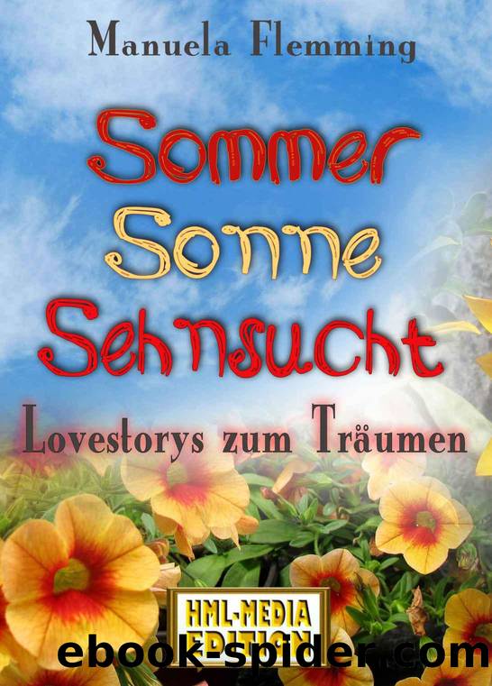 Sommer, Sonne, Sehnsucht - Lovestorys zum Träumen - (German Edition) by Manuela Flemming