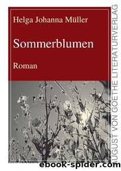 Sommerblumen: Roman by Helga Johanna Müller