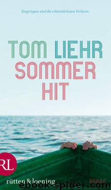 Sommerhit: Roman (German Edition) by Liehr Tom