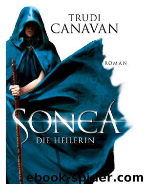 Sonea - Die Heilerin: Roman by Trudi Canavan