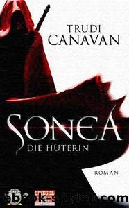 Sonea - Die Hueterin by Canavan Trudi