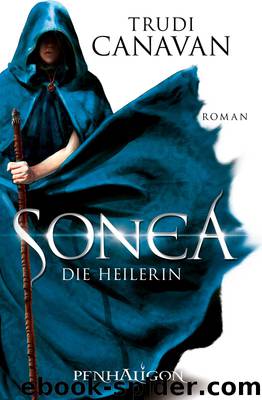 Sonea 02 - Die Heilerin by Canavan Trudi