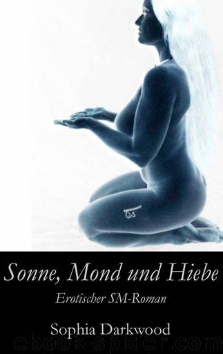 Sonne, Mond und Hiebe by Sophia Darkwood