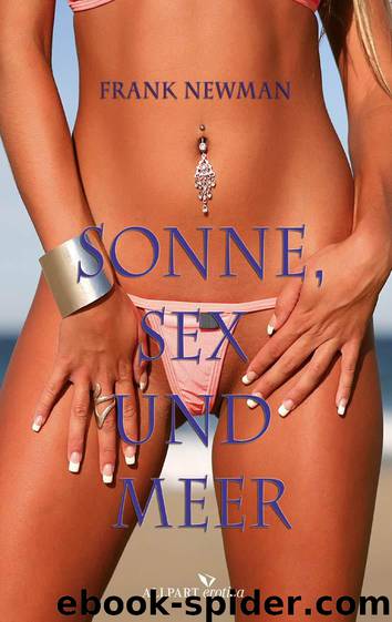 Sonne, Sex und Meer by Newman Frank