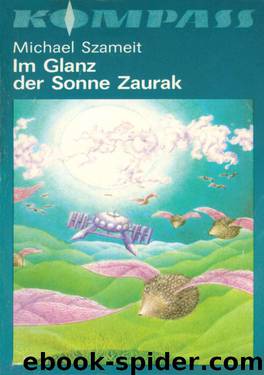 Sonnensteintrilogie 1 - Im Glanz der Sonne Zaurak by Michael Szameit