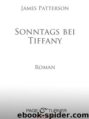 Sonntags bei Tiffany by Patterson James