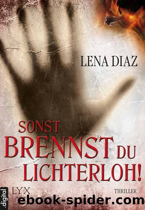 Sonst brennst du lichterloh! by Lena Diaz