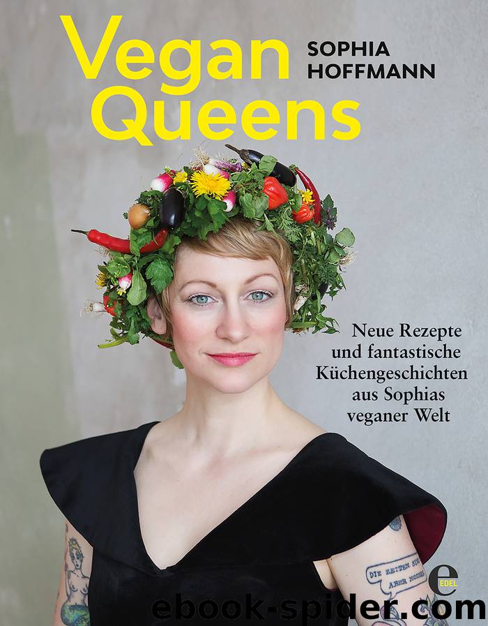 Sophia Hoffmann - Vegan Queens by Sophia Hoffmann - Vegan Queens