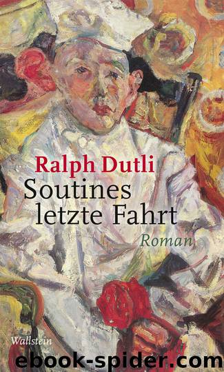 Soutines letzte Fahrt - Roman by Ralph Dutli