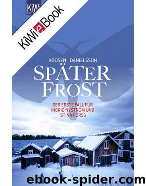 Später Frost: Der erste Fall für Ingrid Nyström und Stina Forss (German Edition) by Voosen Roman & Danielsson Kerstin Signe