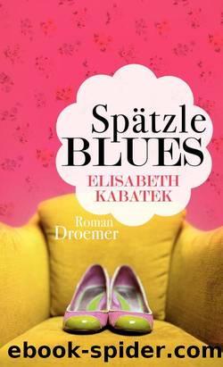 Spätzleblues by Kabatek Elisabeth