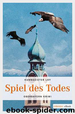 Spiel des Todes (German Edition) by Loy Hannsdieter