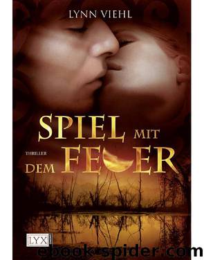 Spiel mit dem Feuer - Viehl, L: Spiel mit dem Feuer by Lynn Viehl